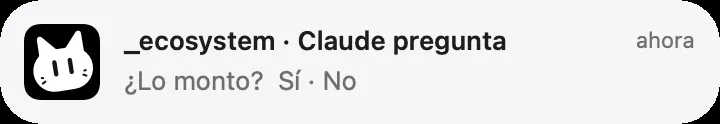 Notificación de macOS de AURORA: un agente pregunta «¿Lo monto?» con las respuestas Sí y No